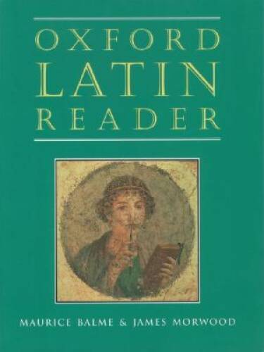 Oxford Latin Reader (Oxford Latin Course) – Paperback By Balme, Maurice – GOOD
