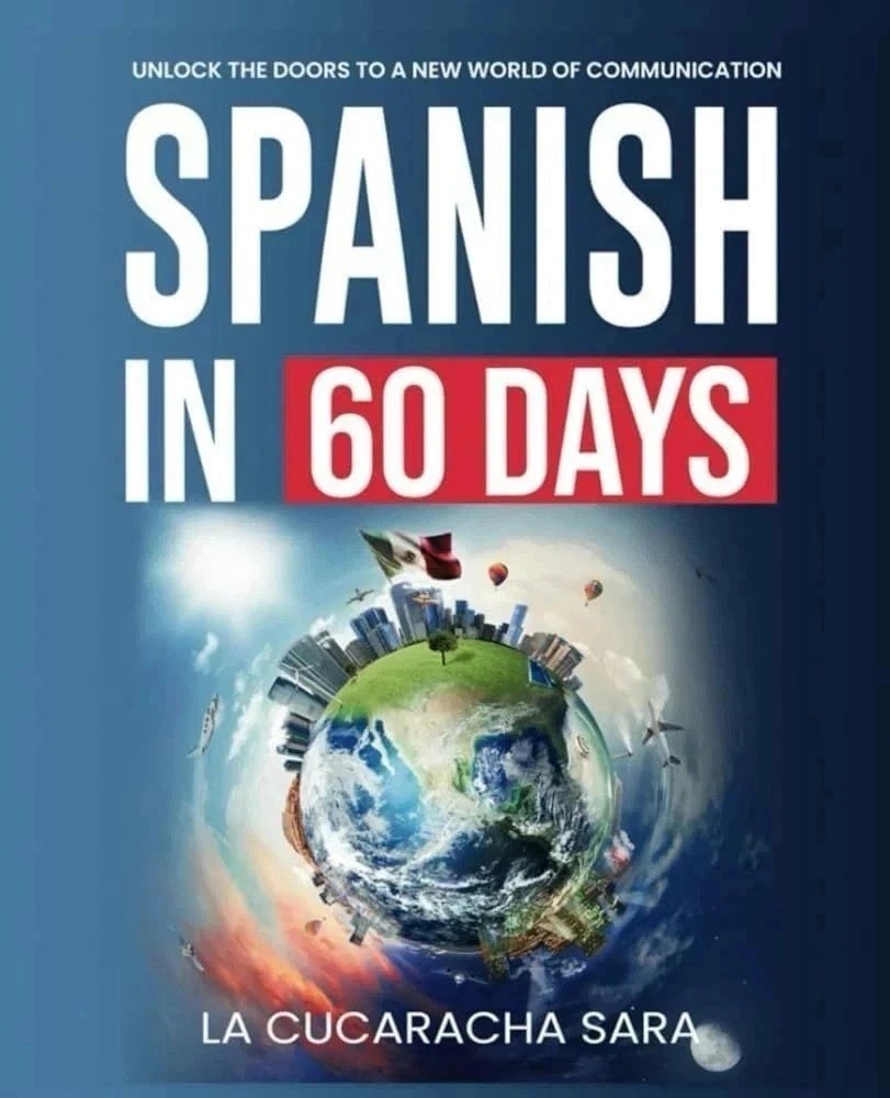 Spanish in 60 Days: The Language Learning Workbook to Help You Speak Just USA…