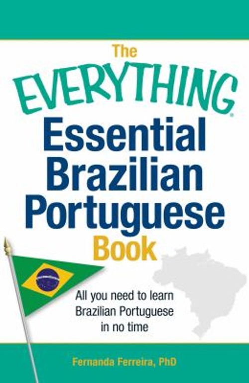 The Everything Essential Brazilian Portuguese Book : All You Need
