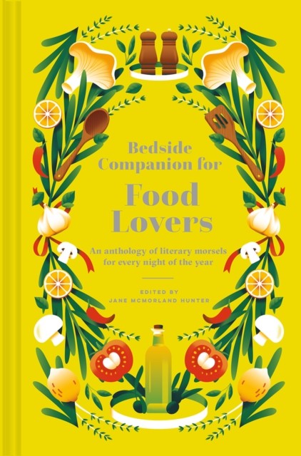 Bedside Companion for Food Lovers by Jane McMorland Hunter (Hardback Book)