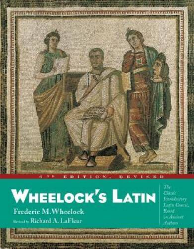 Wheelock’s Latin, 6th Revised Edition – Paperback – ACCEPTABLE