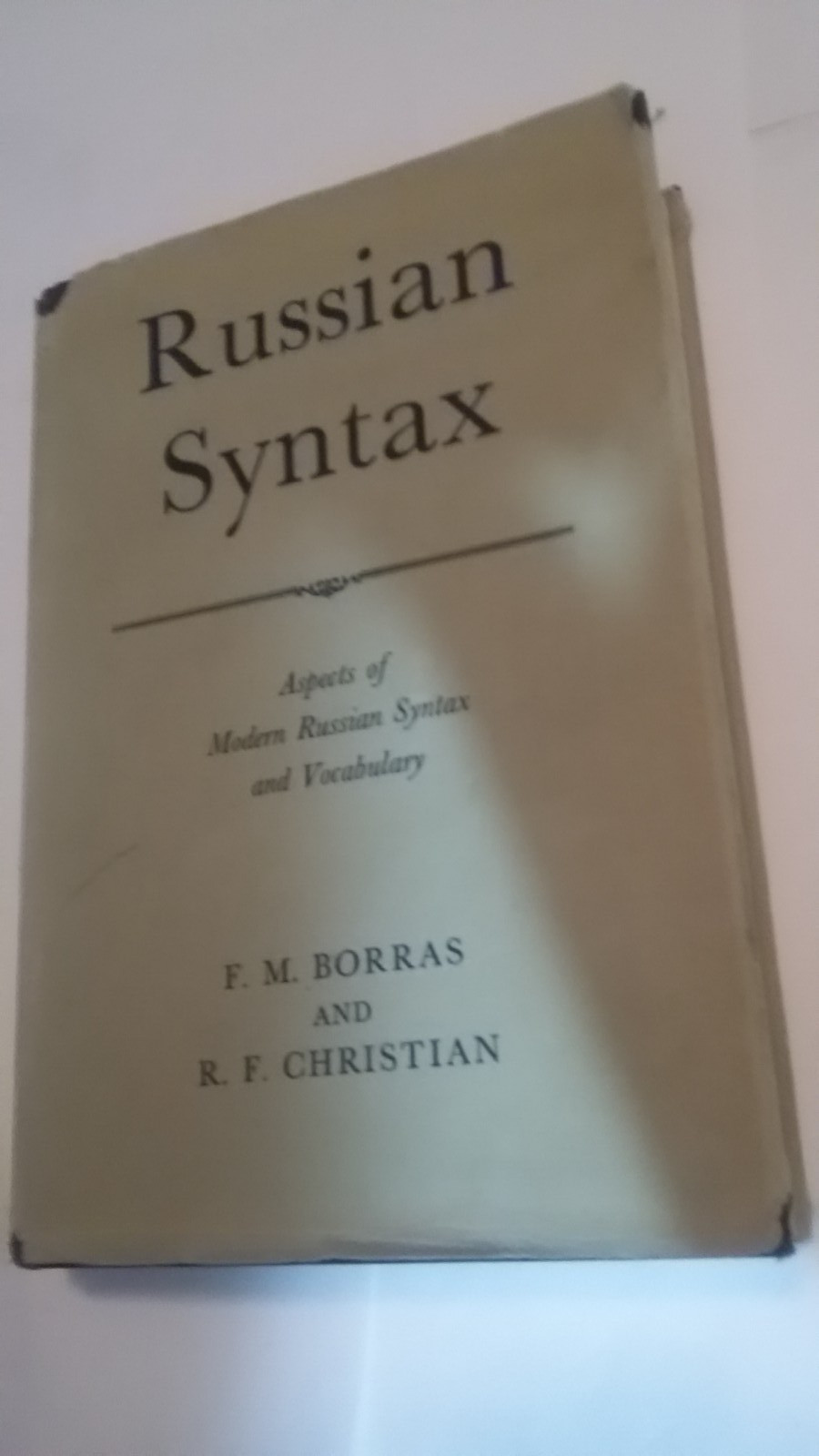 Russian Syntax: Aspects of Modern Russian Syntax and Vocabulary book 1959