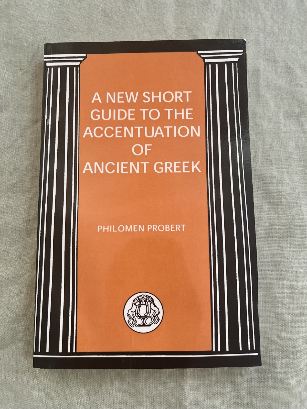 New Short Guide to the Accentuation of Ancient Greek by Philomen Probert
