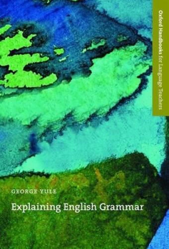 Explaining English Grammar (Oxford Handbooks for Language Teac – VERY GOOD