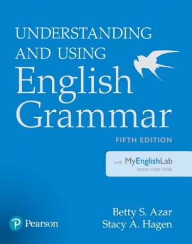 NEW EDITION: Understanding and Using English Grammar with MyEnglishLab (5 – GOOD