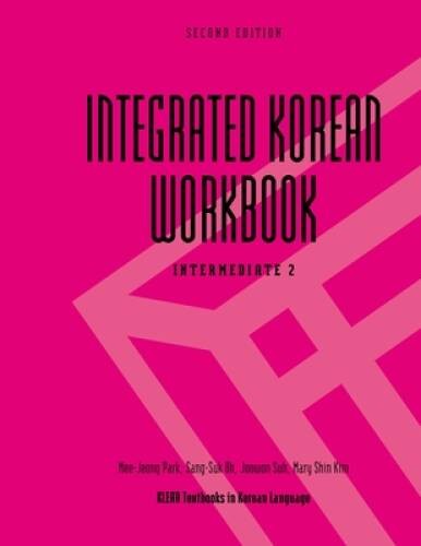 Integrated Korean Workbook: Intermediate 2 (KLEAR Textbooks in Korea – VERY GOOD