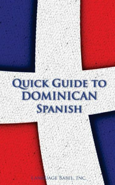 Quick Guide To Dominican Spanish