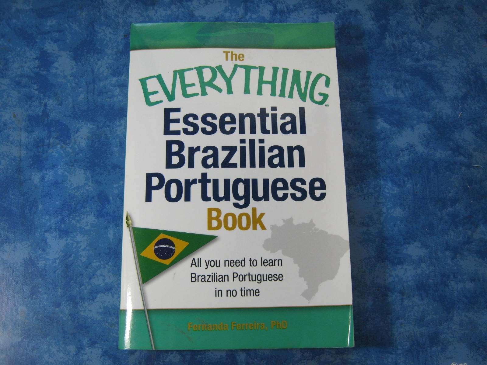 THE EVERYTHING ESSENTIAL BRAZILIAN PORTUGUESE BOOK Fernanda Ferreira SC 2013 VGC