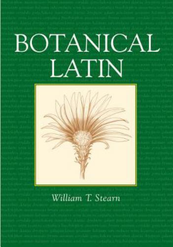 Botanical Latin by William T. Stearn (2004, Trade Paperback, Revised edition)