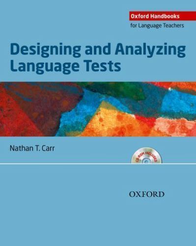 Designing and Analyzing Language Tests [With CDROM] by Carr, Nathan