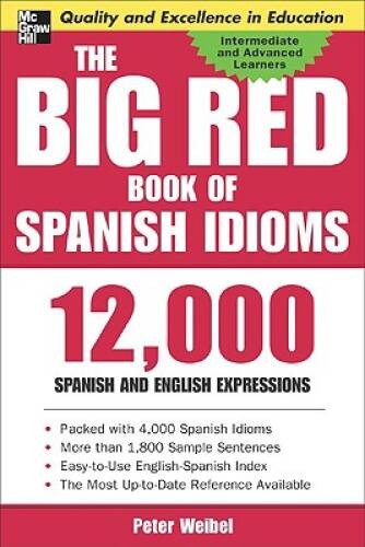 The Big Red Book of Spanish Idioms: 12,000 Spanish and English – VERY GOOD