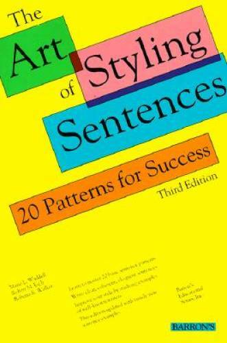 The Art of Styling Sentences: 20 Patterns for Success – Paperback – GOOD