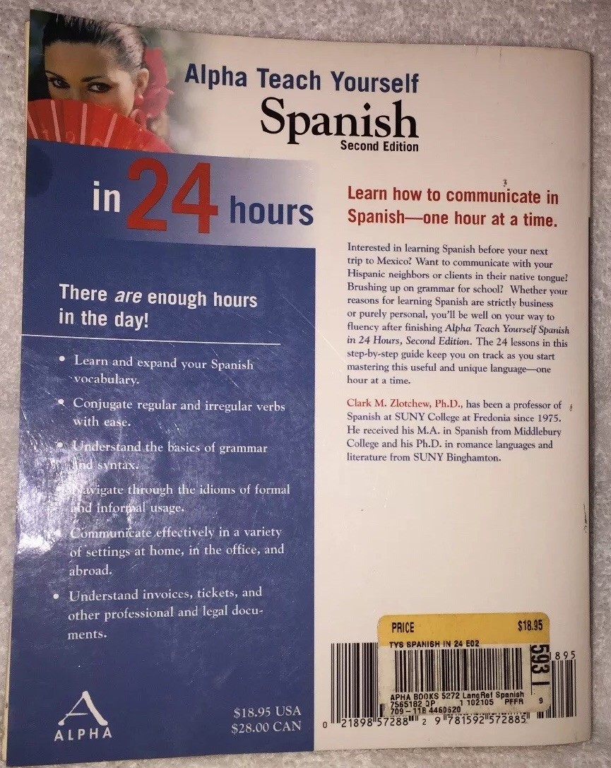 Alpha Teach Yourself Spanish in 24 Hours by Clark M. Zlotchew (2004, Paperback)