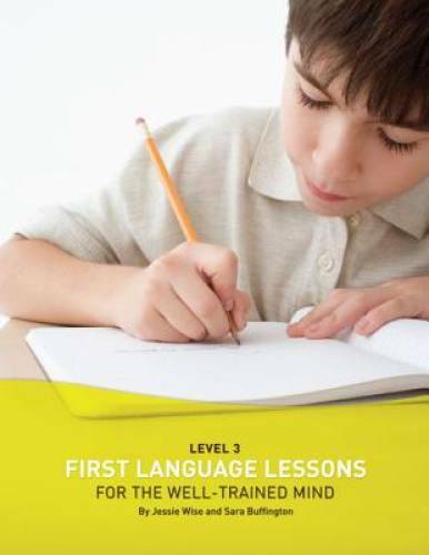 First Language Lessons for the Well-Trained Mind: Level 3 Instructor Guid – GOOD