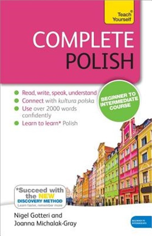 Complete Polish Beginner to Intermediate Course: Learn to Read, Write, Speak and