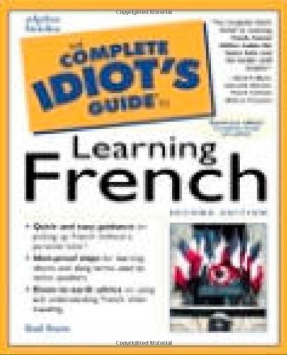 The Complete Idiot’s Guide to Learning French (2nd Edition)
