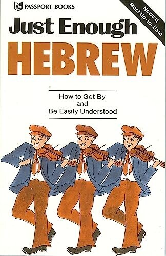 Just Enough Hebrew: How to Get By and Be Easily Understood – Passport Books