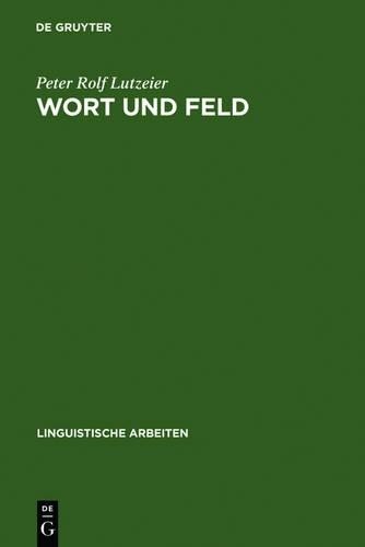 Peter Rolf Lutzeier Wort und Feld (Hardback)