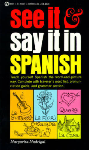 See It and Say It in Spanish: Teach Yourself Spanish the Word-and-Picture – GOOD