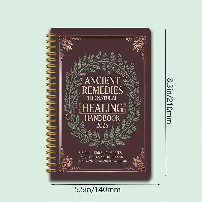 Ancient Remedies The Natural Healing Handbook 2025 Spiral-Bound Guide Herbal
