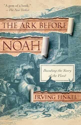 The Ark Before Noah: Decoding the – Paperback, by Finkel Irving – Very Good