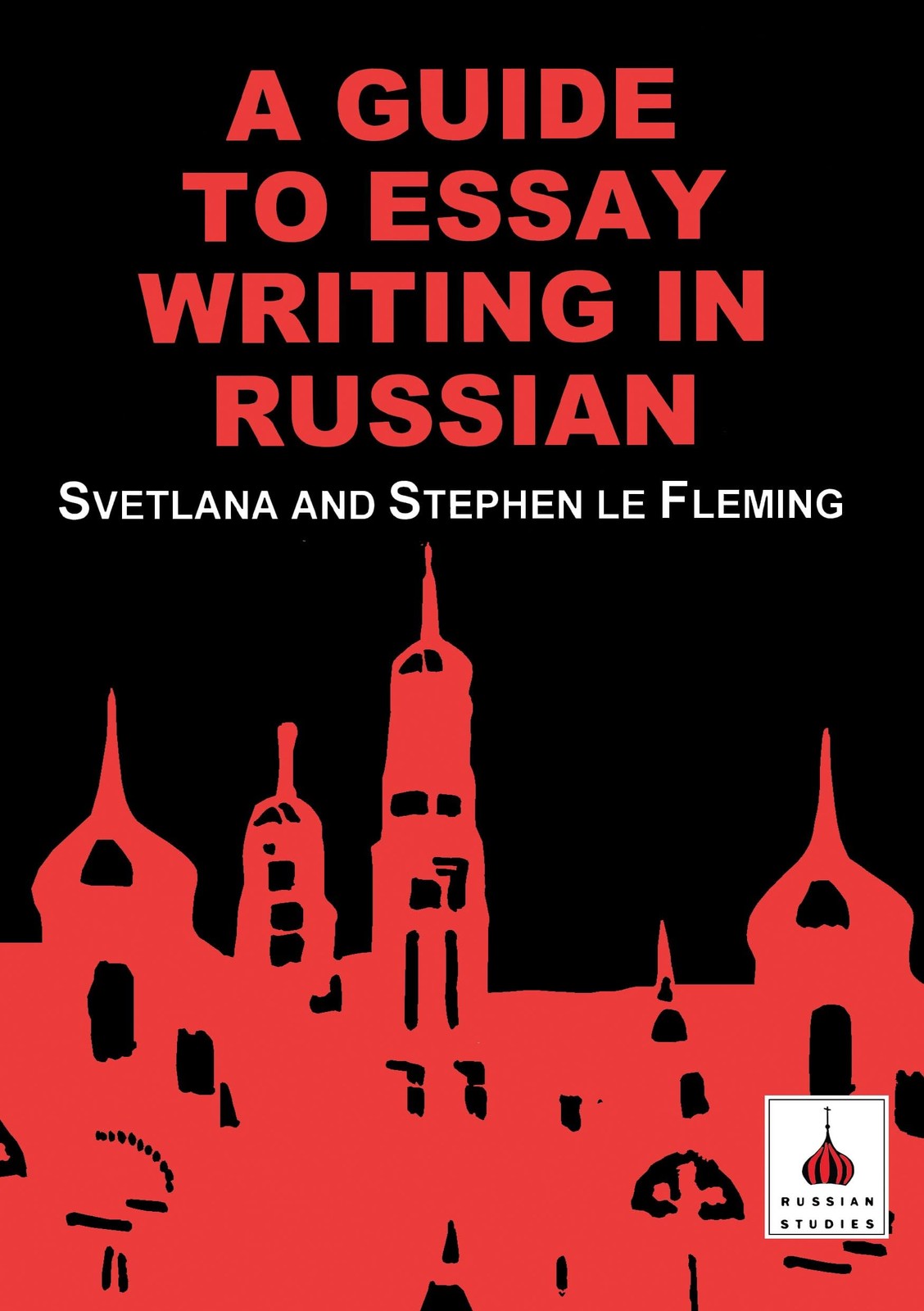 Guide to Essay Writing in Russian – Stephen Le Fleming, Bristol Classical Press