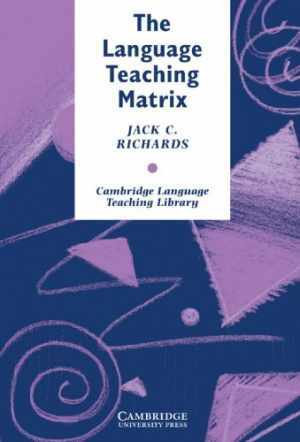 The Language Teaching Matrix (Cambridge – Paperback, by Richards Jack C. – Good