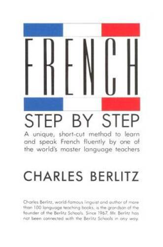 French Step-By-Step: A Unique, Short-Cut Method to Learn and Speak French – GOOD