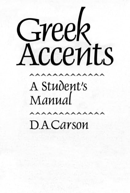 Greek Accents: A Student’s Manual