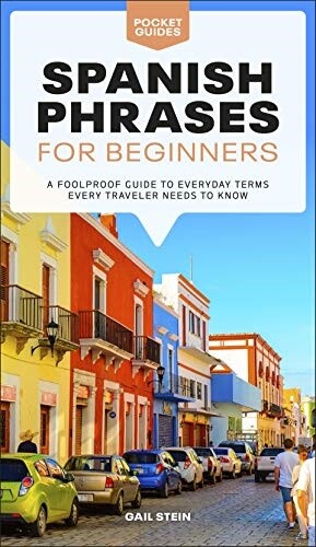 Spanish Phrases for Beginners: A Foolproof Guide to Everyday … (paperback)