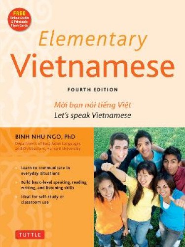 Elementary Vietnamese: Let’s Speak Vietnamese, Revised and Updated Fourth