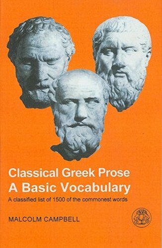 Classical Greek Prose: A Basic Vocabulary by Malcolm Campbell: New