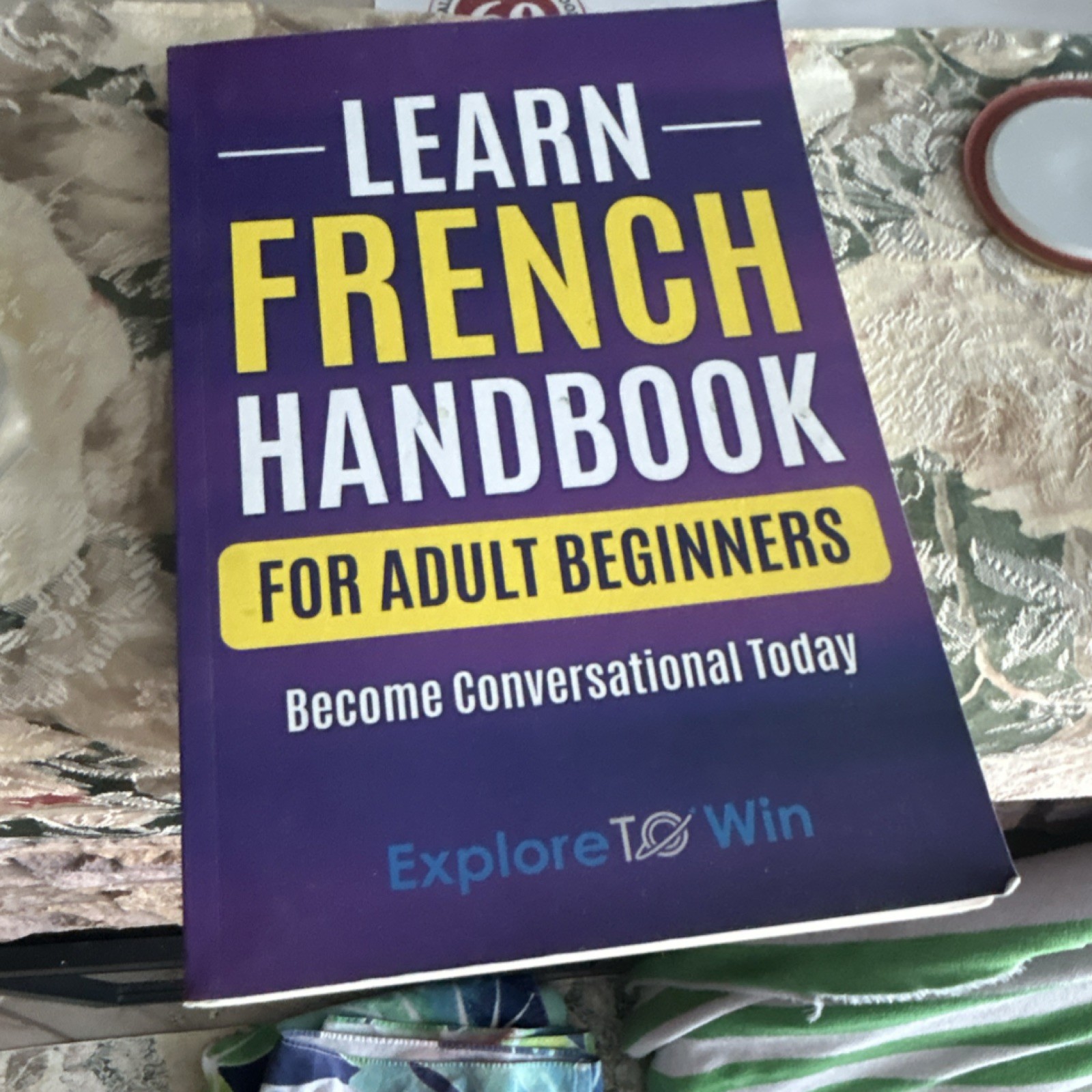 Explore To Win French Handbook for Adult Beginners Paperback Language Learning