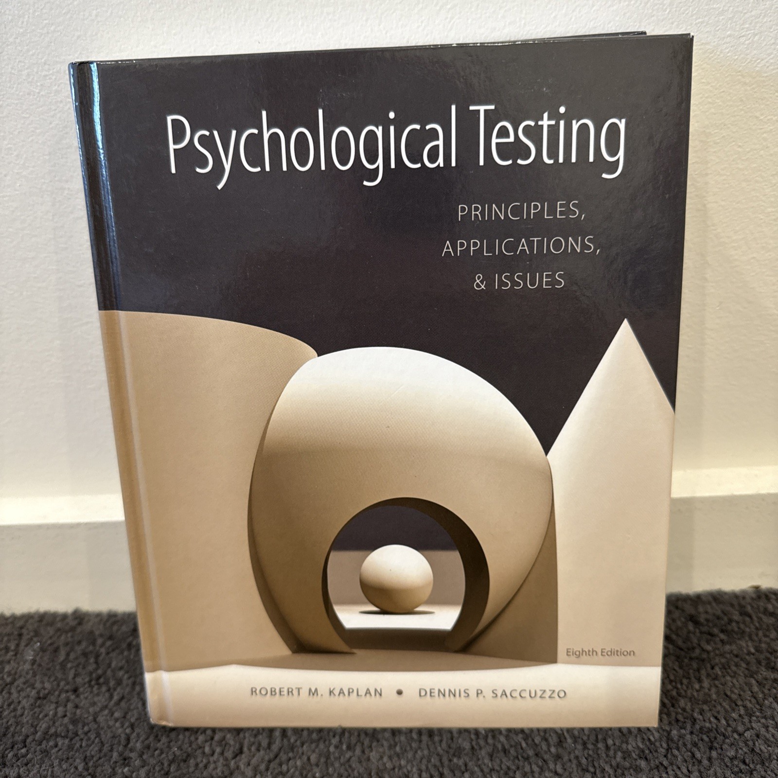 Psychological Testing: Principles, Applications, and Issues By Robert Kaplan