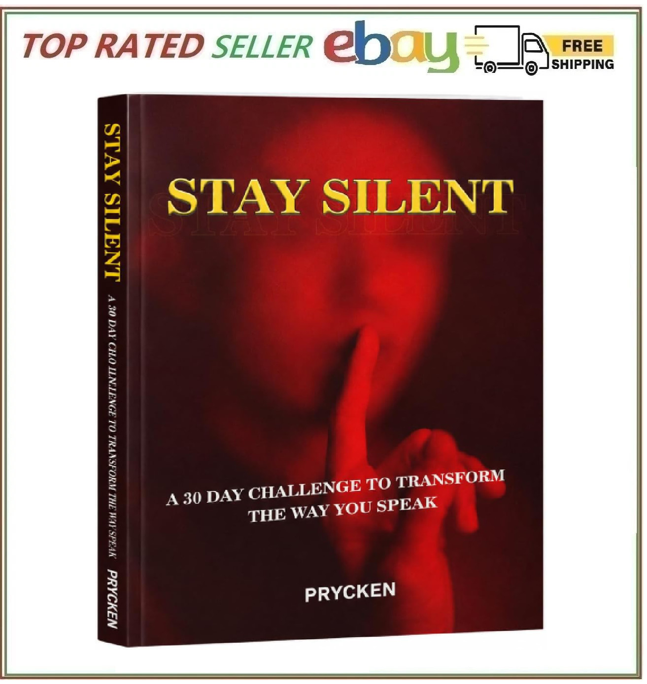 Stay Silent Book a 30 Day Challenge to Transform the Way You Speak Master Your E