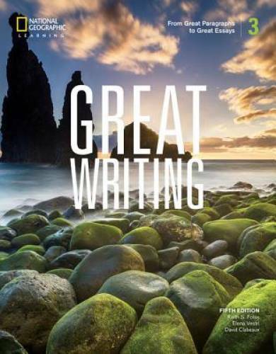 Great Writing 3: From Great Paragraphs to Great Essays (Great Writing, Fi – GOOD