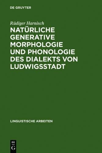 Rüdiger Harnisc Natürliche generative Morphologie und Phonologie des (Hardback)