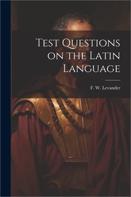 Test Questions on the Latin Language (Paperback or Softback)
