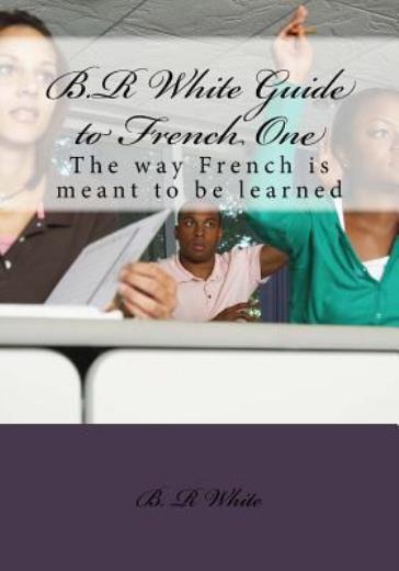 B R White Guide To French One
