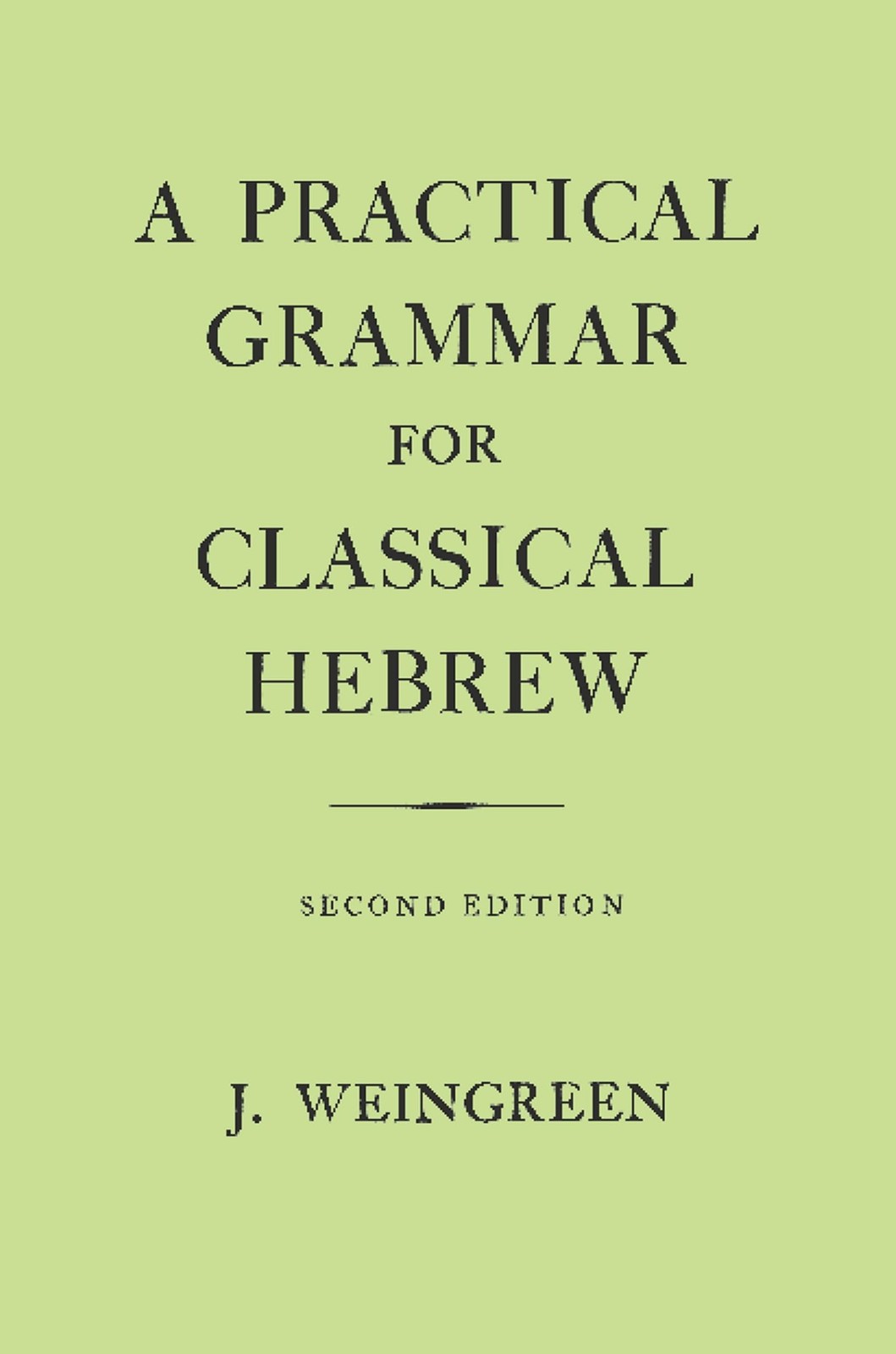 A Practical Grammar for Classical Hebrew, 2nd Edition