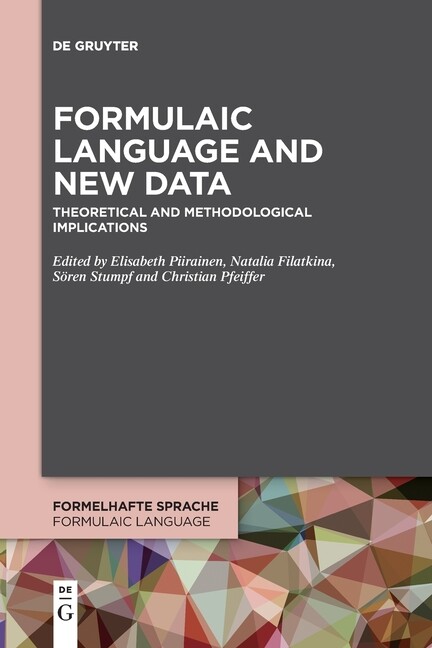 Formulaic Language And New Data: Theoretical And Methodological Implication…