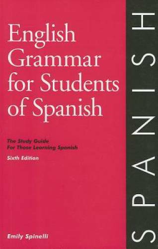 English Grammar for Students of Spanish, Sixth edition (O&H Study Guides) – GOOD