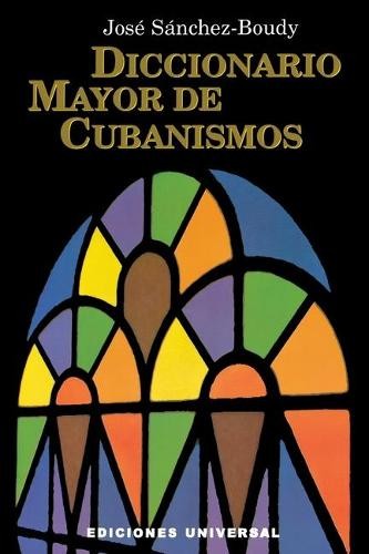 José Sánchez-Boudy Diccionario Mayor de Cubanismos (Paperback) (UK IMPORT)