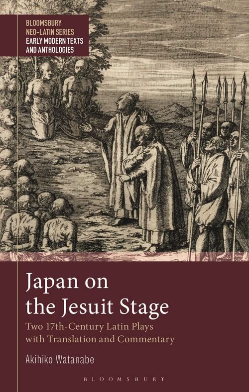 Japan on the Jesuit Stage: Two 17th-Century Lat, Watanabe Paperback..