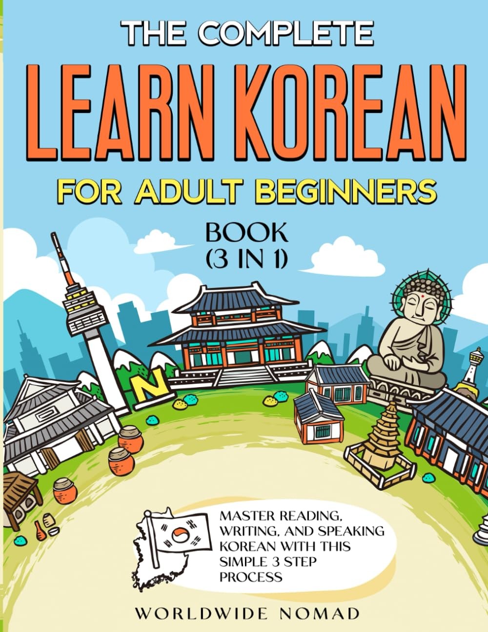 The Complete Learn Korean For Adult Beginners Book 3 in 1 Master Reading, Wri…