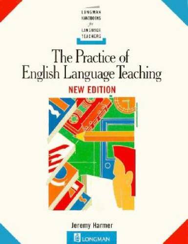 The Practice of English Language Teaching, New Edition (Longman Handbooks – GOOD