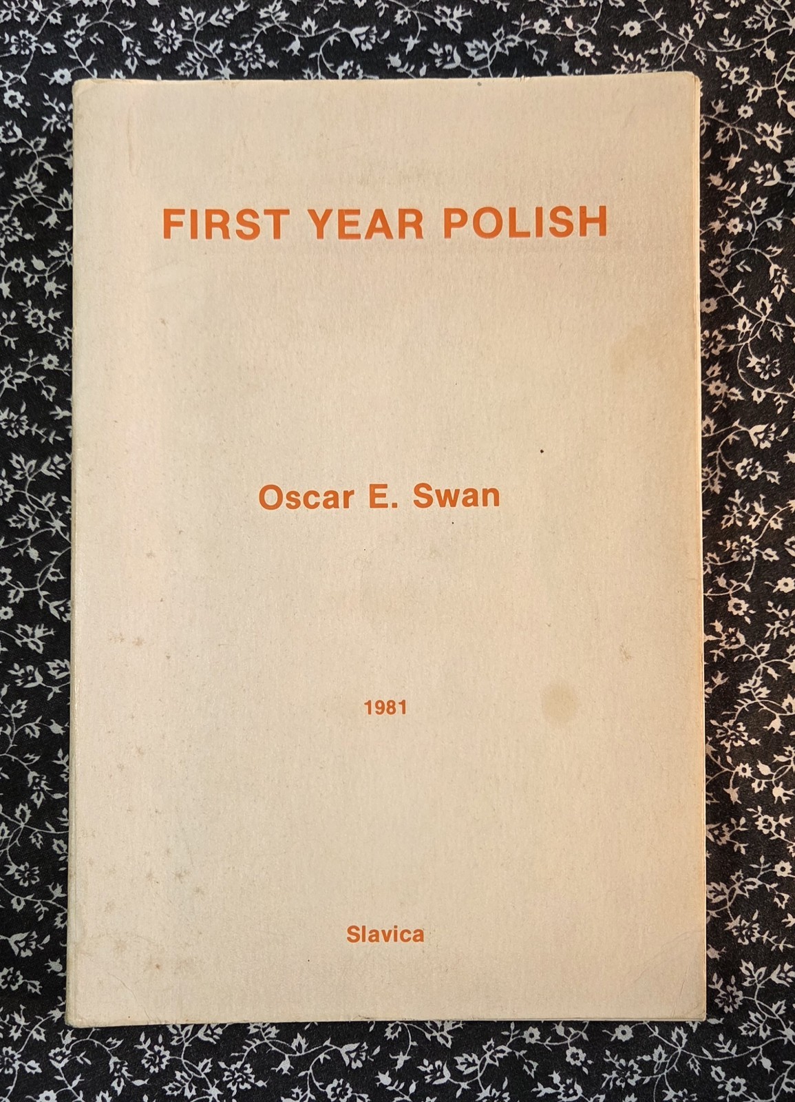First Year Polish by Oscar E Swan, First Edition, 1981, PB