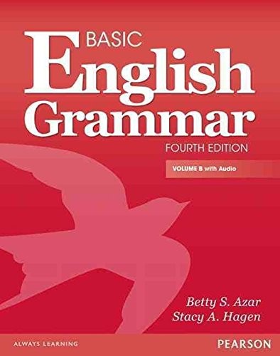 BASIC ENGLISH GRAMMAR B WITH AUDIO By Betty S Azar & Stacy A. Hagen