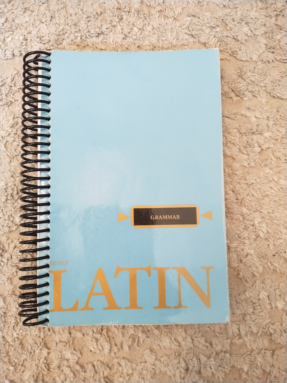 Henle Latin Grammar by Robert J. Henle Spiral Bound