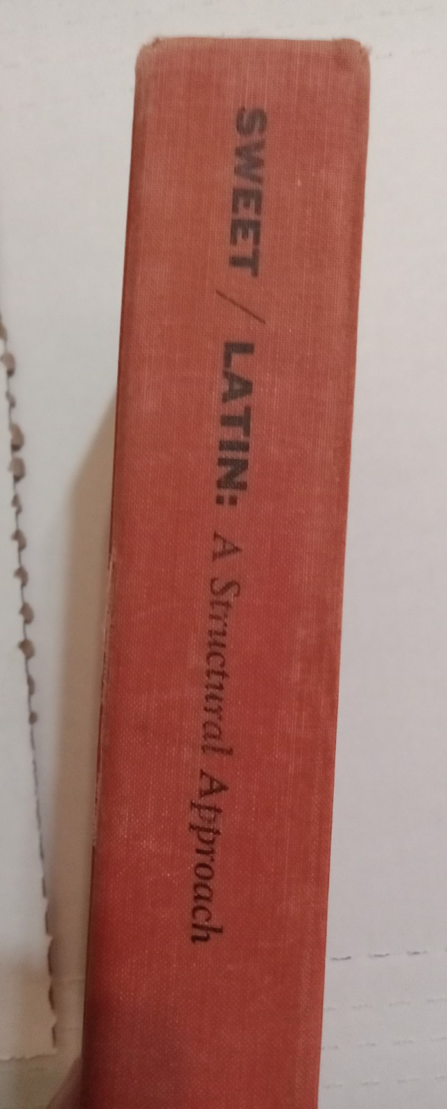 Latin : A Structural Approach by Waldo Sweet; HC 1st edition 1960